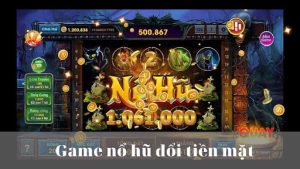 Tìm Hiểu Về Game Nổ Hũ Rút Tiền Mặt Tại S689